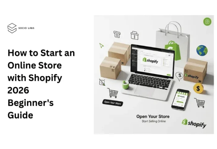  How to Start an Online Store With Shopify in 2026